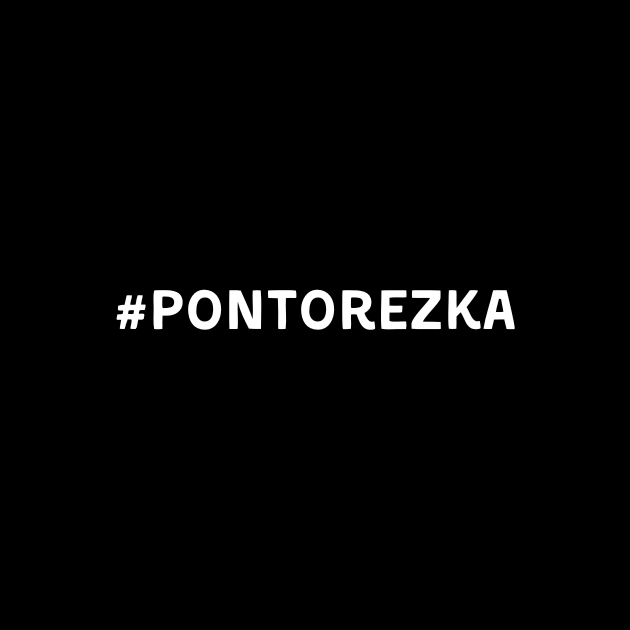 #PONTOREZKA